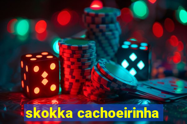 skokka cachoeirinha